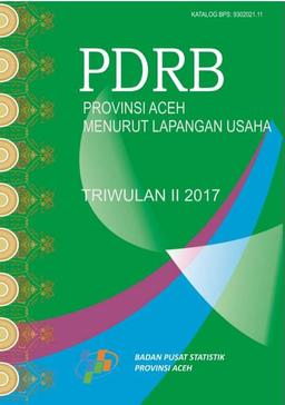 Gross Regional Domestic Product Of Aceh Province By Industrial Origin Quarterly II 2017