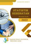 Statistik Kesehatan Provinsi Aceh 2022