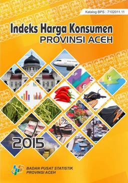 Indeks Harga Konsumen Provinsi Aceh 2015