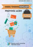 Consumer Tendency Indices of Aceh Province 2019