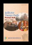 Labor Indicators Of Aceh Province February 2015