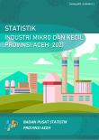 IndustryAceh Provincial Micro and Small Industry Statistics 2021