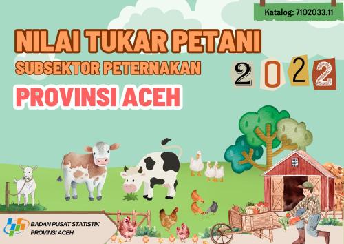 Farmer Exchange Rate of Livestock Subsector in Aceh Province 2022