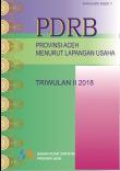 Produk Domestik Regional Bruto Provinsi Aceh Menurut Lapangan Usaha Triwulan II 2018