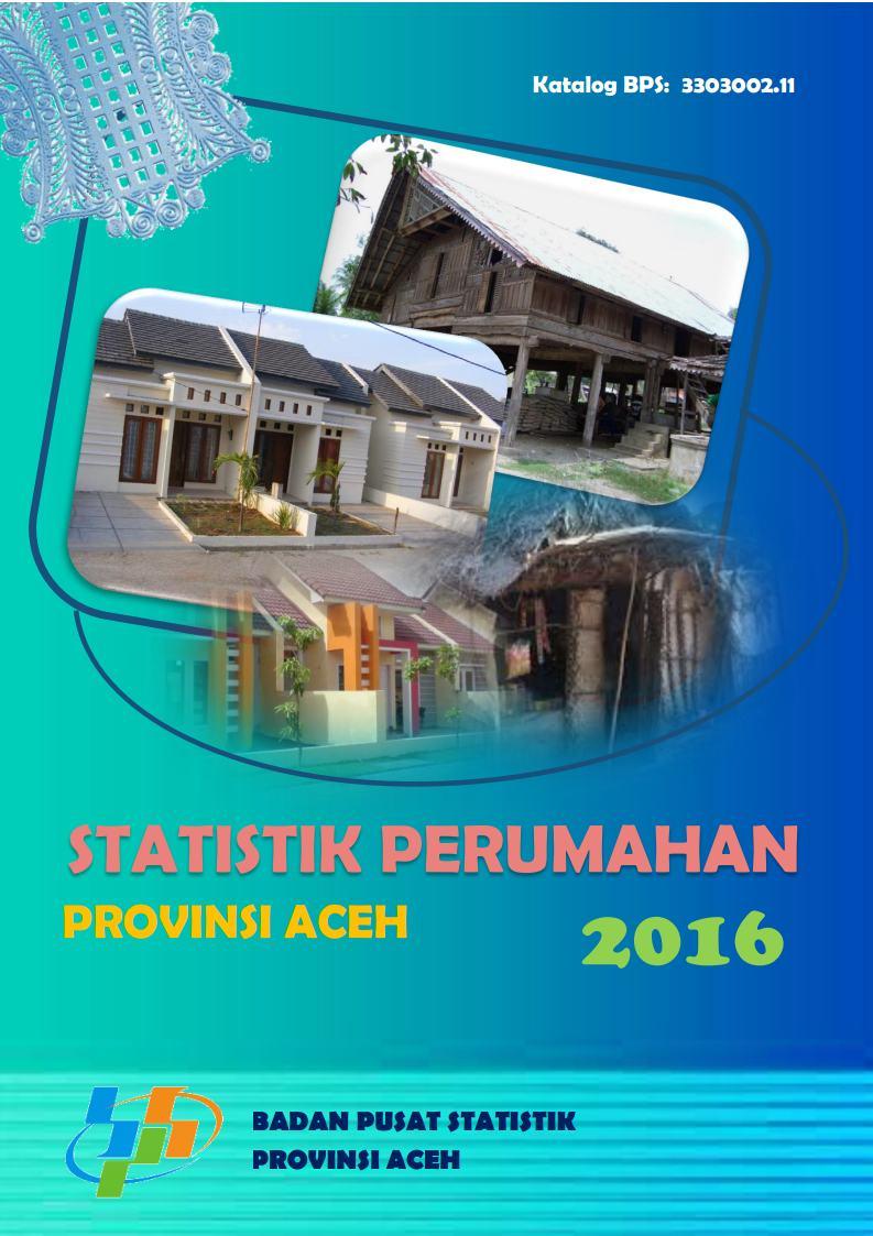 Statistik Perumahan Provinsi Aceh 2016 