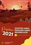 Paddy Producer Price Statistics of Aceh Province 2021