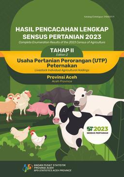 Hasil Pencacahan Lengkap Sensus Pertanian 2023 - Tahap II Usaha Pertanian Perorangan (UTP) Peternakan Provinsi Aceh