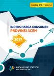 Consumer Price Indices Of Aceh Province 2017