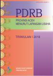 Produk Domestik Regional Bruto Provinsi Aceh Menurut Lapangan Usaha Triwulan I 2018