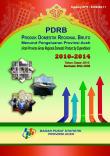 GROSS REGIONAL DOMESTIC PRODUCT  BY EXPENDITURE OF ACEH PROVINCE 2010 - 2014