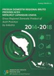 Gross Regional Domestic Product Of Aceh Province By Industrial Origin 2014-2018