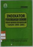 INDIKATOR PERKEMBANGAN EKONOMI PROVINSI NANGGROE ACEH DARUSSALAM TAHUN 1995-2001