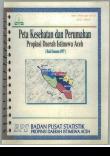 PETA KESEHATAN  DAN PERUMAHAN PROPINSI DAERAH ISTIMEWA ACEH (HASIL SUSENAS 1997)