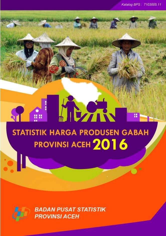 Paddy Producer Price Statistics of Aceh Province 2016