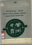 SUSENAS 1990 (SURVEI SOSIAL EKONOMI NASIONAL) PROVINSI DAERAH ISTIMEWA ACEH