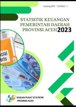 Statistik Keuangan Pemerintah Daerah Provinsi Aceh 2023