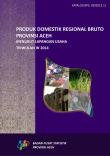 Gross Regional Domestic Product Of Aceh Province By Industrial Origin Quarterly IV 2014