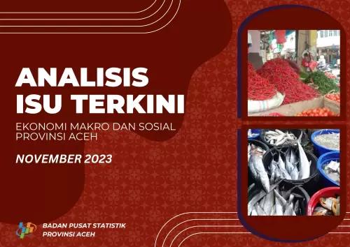 Analisis Isu Terkini Ekonomi Makro dan Sosial Provinsi Aceh Edisi November 2023