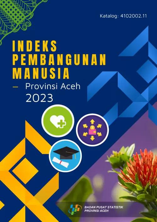 Indeks Pembangunan Manusia Provinsi Aceh 2023