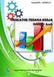 Indikator Tenaga Kerja Provinsi Aceh Agustus 2018