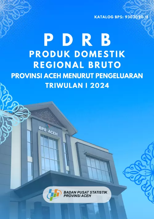 Produk Domestik Regional Bruto Provinsi Aceh menurut Pengeluaran Triwulan 1 2024
